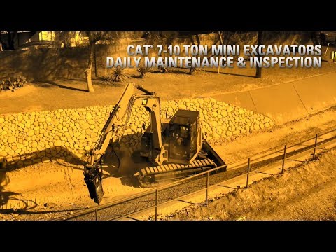 Daily Maintenance and Inspection on the Cat® 7-10 Ton Mini Excavators